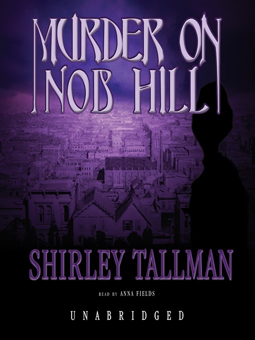 Title details for Murder on Nob Hill by Shirley Tallman - Available